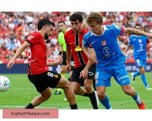 马竞控球能力提升，近期表现值得关注，主动进攻更具威胁性